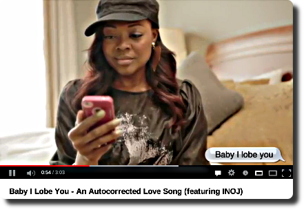 Baby I Lobe You - An Autocorrected Love Song (featuring INOJ)